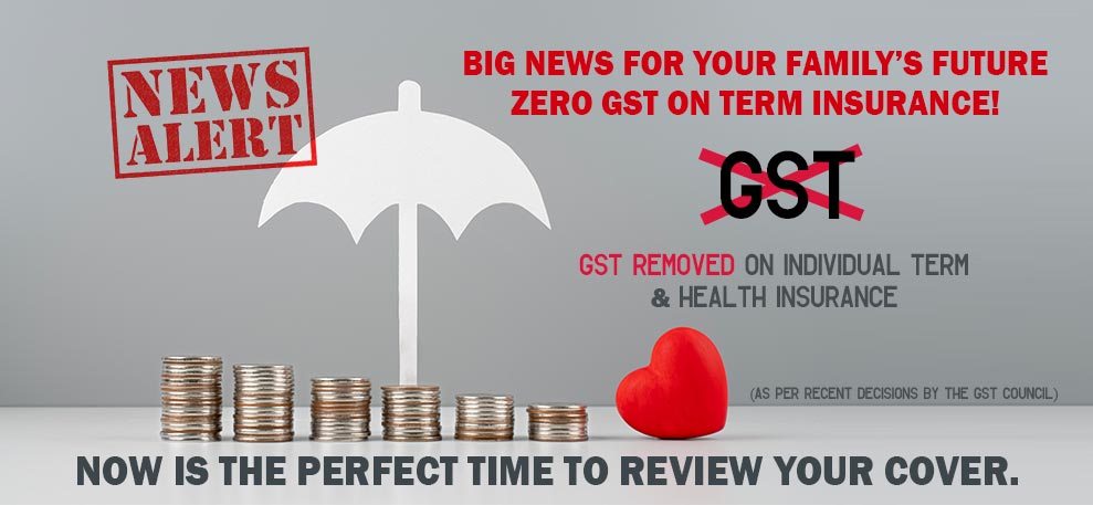 Zero GST on Term Insurance: A Big Step Towards Affordable Protection